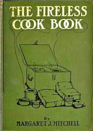 The fireless cookbook gavs ut redan 1869 i USA. Foto: .